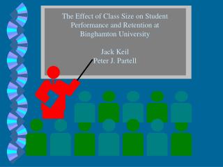 The Effect of Class Size on Student Performance and Retention at Binghamton University Jack Keil