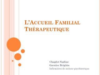 L’Accueil Familial Thérapeutique