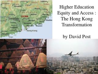 Higher Education Equity and Access : The Hong Kong Transformation by David Post