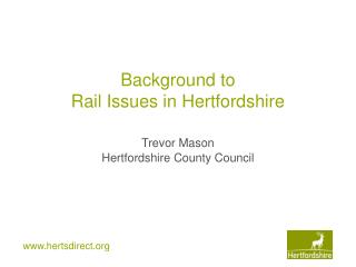 Background to Rail Issues in Hertfordshire