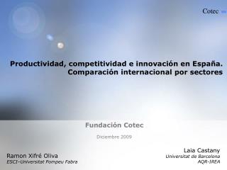 Productividad, competitividad e innovación en España. Comparación internacional por sectores