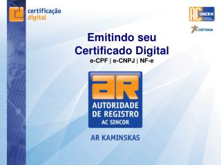 Emitindo seu Certificado Digital e-CPF | e-CNPJ | NF-e