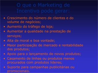 O que o Marketing de Incentivo pode gerar: