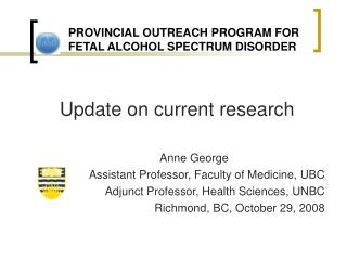 PROVINCIAL OUTREACH PROGRAM FOR 	 FETAL ALCOHOL SPECTRUM DISORDER