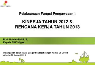 Rudi Rubiandini R. S. Kepala SKK Migas