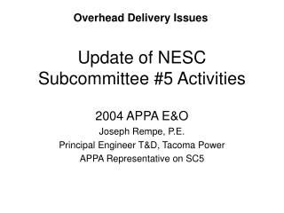 Update of NESC Subcommittee #5 Activities