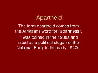 Apartheid