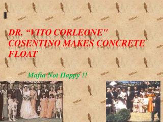 Dr. “Vito Corleone &quot; Cosentino Makes Concrete Float