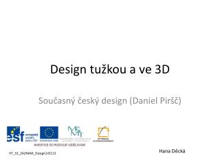 Design tužkou a ve 3D