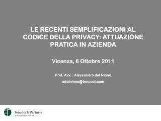 LE RECENTI SEMPLIFICAZIONI AL CODICE DELLA PRIVACY: ATTUAZIONE PRATICA IN AZIENDA