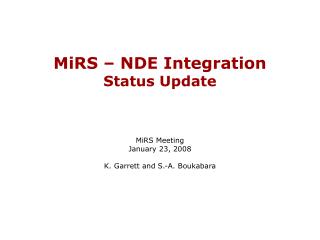 MiRS – NDE Integration Status Update