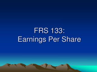 FRS 133: Earnings Per Share