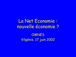 La Net Economie : nouvelle économie ?