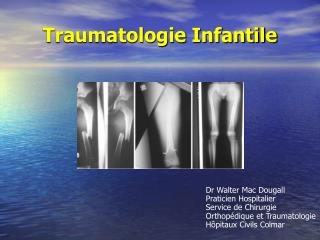 Traumatologie Infantile