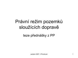 Právní režim pozemků sloužících dopravě