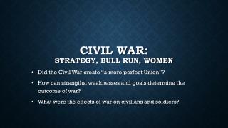 Civil War: Strategy, bull run, women