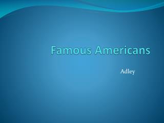 Famous Americans