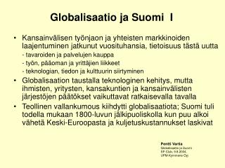 Globalisaatio ja Suomi I