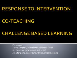 RESPONSE TO INTERVENTION CO-TEACHING CHALLENGE BASED LEARNING