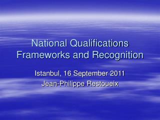 National Qualifications Frameworks and Recognition