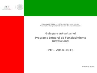 PROGRAMA INTEGRAL DE FORTALECIMIENTO INSTITUCIONAL