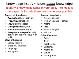 Aspects of Knowledge Acquisition (how I gain kn.) Production (creation) Shaping (influences)