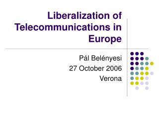 Liberalization of Telecommunications in Europe