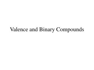 Valence and Binary Compounds