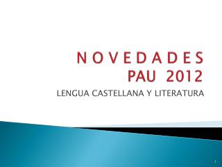 N O V E D A D E S PAU 2012