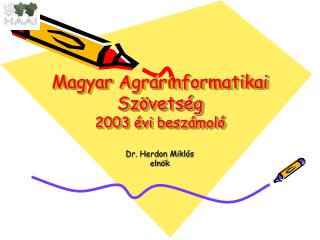 Magyar Agrárinformatikai Szövetség 2003 évi beszámoló