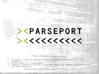 &gt;&lt; PARSEPORT &gt;&lt; &lt;&lt;&lt;&lt;&lt;&lt;&lt;&lt;&lt;