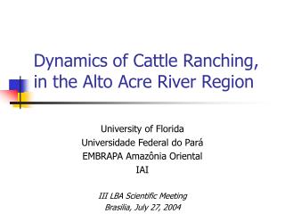 Dynamics of Cattle Ranching, in the Alto Acre River Region