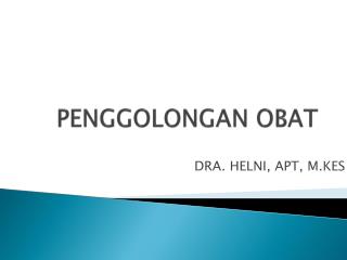 PENGGOLONGAN OBAT