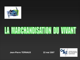 LA MARCHANDISATION DU VIVANT