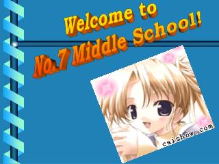 Welcome to No.7 Middle School!