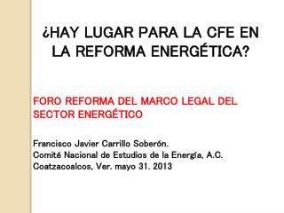 ¿HAY LUGAR PARA LA CFE EN LA REFORMA ENERGÉTICA?