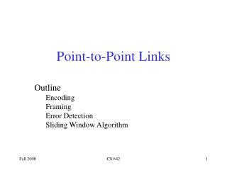 Outline Encoding Framing Error Detection Sliding Window Algorithm