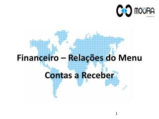 Financeiro – Relações do Menu Contas a Receber