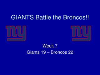 GIANTS Battle the Broncos!!