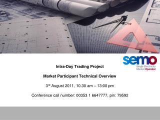 Intra-Day Trading Project Market Participant Technical Overview