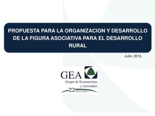 PROPUESTA PARA LA ORGANIZACION Y DESARROLLO DE LA FIGURA ASOCIATIVA PARA EL DESARROLLO RURAL