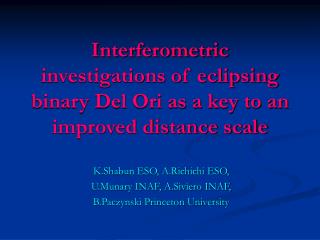 Interferometric investigations of eclipsing binary Del Ori as a key to an improved distance scale