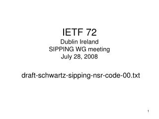 IETF 72 Dublin Ireland SIPPING WG meeting July 28, 2008