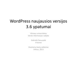 WordPress naujausios versijos 3.6 ypatumai