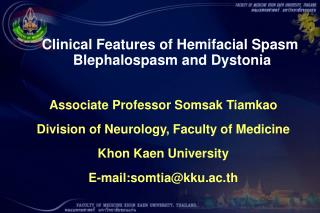 Associate Professor Somsak Tiamkao Division of Neurology, Faculty of Medicine Khon Kaen University