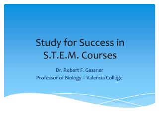 Study for Success in S.T.E.M. Courses