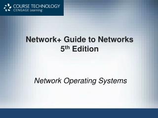 Network+ Guide to Networks 5 th Edition