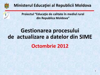 Gestionarea procesului de actualizare a datelor din SIME Octombrie 2012