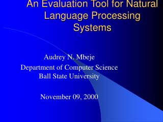 An Evaluation Tool for Natural Language Processing Systems