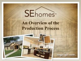 An Overview of the Production Process